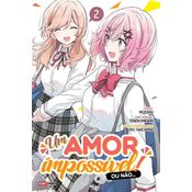 Um Amor Impossível! Ou Não... 02
