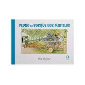 Pedro no Bosque dos Mirtilos | Editora João e Maria | Livro Infantojuvenil