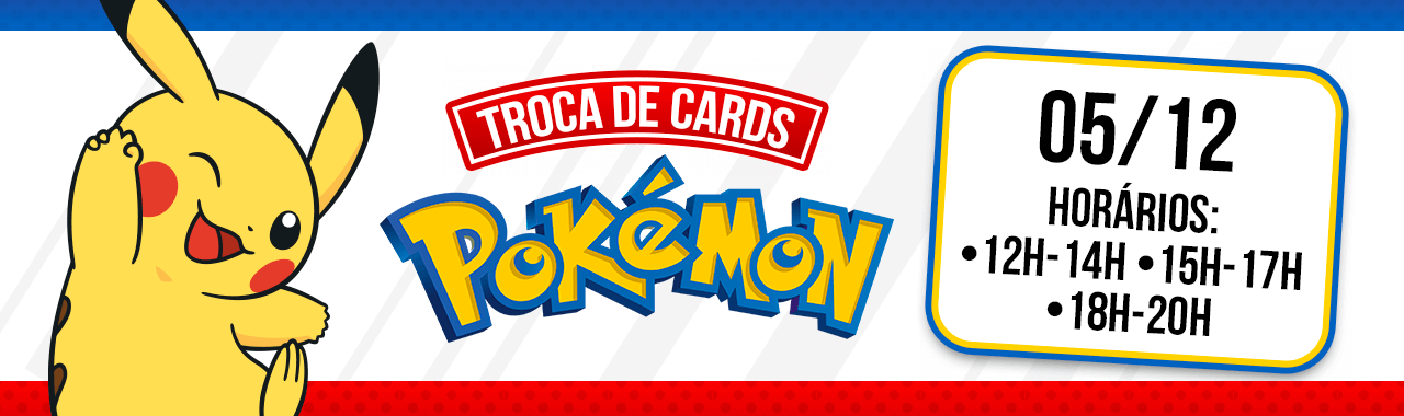 Banner de evento de troca de Cards Pokémon nas lojas Ri Happy dia 05/12